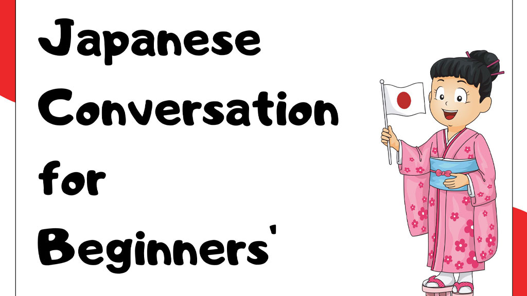 Japanese conversation (Beginners)